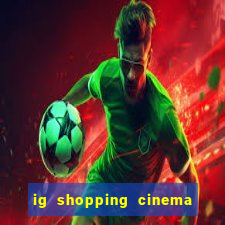 ig shopping cinema porto velho